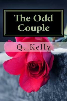 The Odd Couple by Q. Kelly