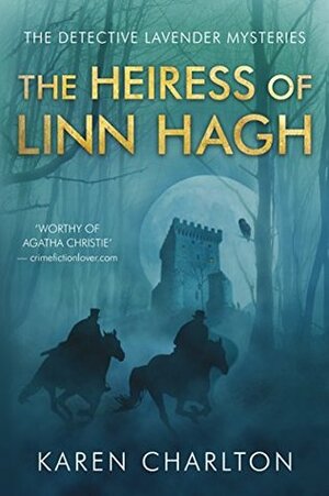 The Heiress of Linn Hagh by Karen Charlton