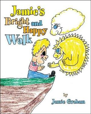 Jamie's Bright and Happy Walk by Jamie Graham