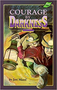 Courage by Darkness by Jeri Massi