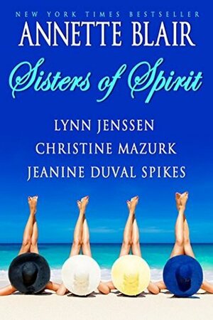 Sisters of Spirit (An SOS Anthology Book 1) by Jeanine Duval Spikes, Christine Mazurk, Lynn Jenssen, Annette Blair