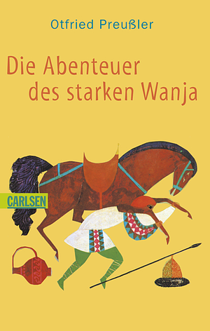 Die Abenteuer des starken Wanja by Otfried Preußler