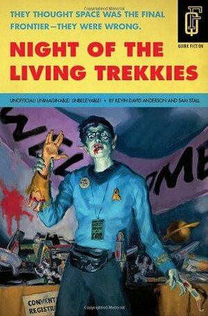 Night of the Living Trekkies by Sam Stall, Kevin David Anderson