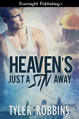 Heaven's Just a Sin Away by Tyler Robbins