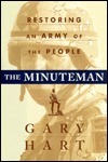 The Minuteman: Returning to an Army of the People by Gary Hart