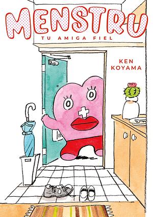 Menstru, tu amiga fiel by Ken Koyama