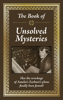 The Book of Unsolved Mysteries by Publications International Ltd