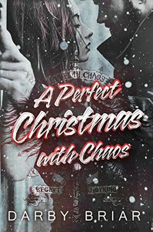 A Perfect Christmas with Chaos by Darby Briar