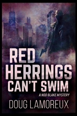 Red Herrings Can't Swim by Doug Lamoreux
