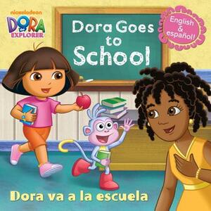 Dora Goes to School/Dora Va a la Escuela by Random House