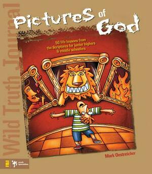 Wild Truth Journal-Pictures of God: 50 Life Lessons from the Scriptures for Junior Highers and Middle Schoolers by Todd Temple, Mark Oestreicher