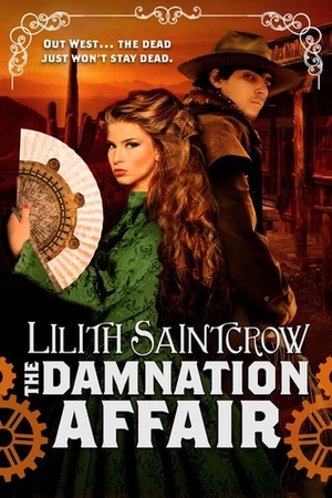 The Damnation Affair by Lilith Saintcrow