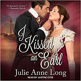 I Kissed an Earl by Julie Anne Long