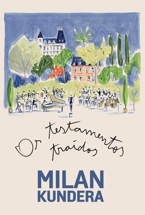 Os testamentos traídos - Ensaios by Milan Kundera, فروغ پوریاوری, Linda Asher