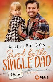 Saved by the Single Dad by Whitley Cox