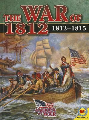 The War of 1812, 1812-1815 by Simon Rose