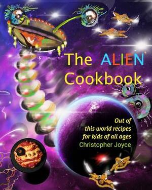 The Alien Cookbook by Christopher Joyce