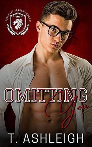 Omitting You by T. Ashleigh