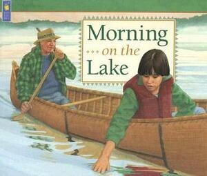 Morning on the Lake by Karen Reczuch, Jan Bourdeau Waboose