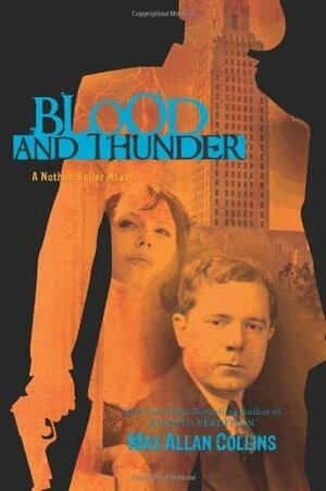 Blood and Thunder by Max Allan Collins