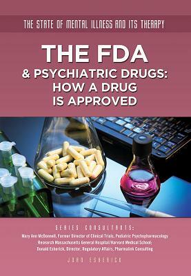 The FDA & Psychiatric Drugs: How a Drug Is Approved by Joan Esherick
