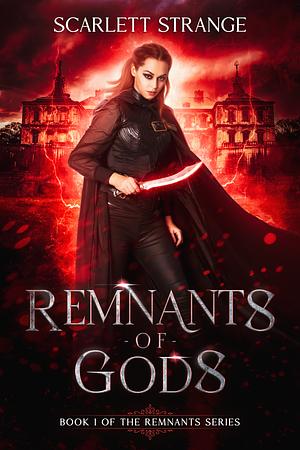 Remnants of Gods by Scarlett Strange