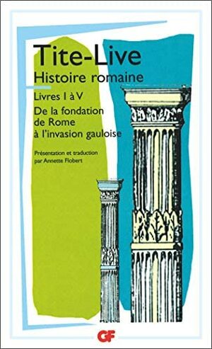 Histoire romaine, livre I à V by Livy