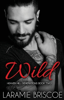 Wild by Laramie Briscoe