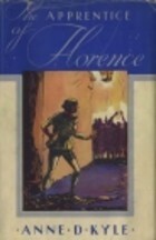 The Apprentice of Florence by Anne D. Kyle, Erick Berry