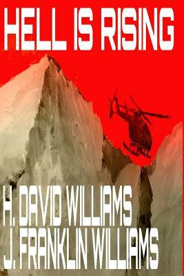 Hell is Rising by J. Franklin Williams, H. David Williams