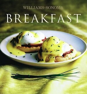 Williams-Sonoma Collection: Breakfast by Maren Caruso, Williams-Sonoma, Brigit Binns, Chuck Williams