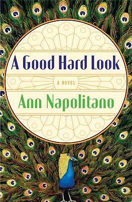 A Good Hard Look by Ann Napolitano