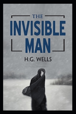 The Invisible Man Illustrated by H.G. Wells