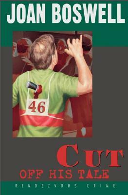 Cut Off His Tale: A Hollis Grant Mystery by Joan Boswell