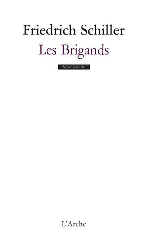 Les Brigands by Friedrich Schiller