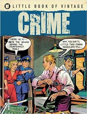 The Little Book of Vintage Crime by Tim Pilcher