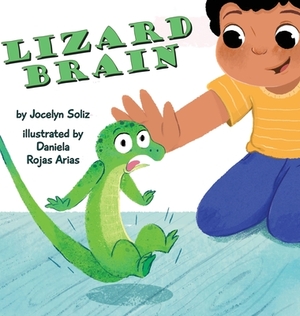 Lizard Brain by Jocelyn Soliz