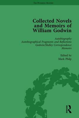 The Collected Novels and Memoirs of William Godwin Vol 1 by Mark Philp, Maurice Hindle, Pamela Clemit