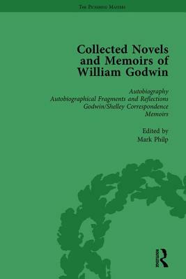 The Collected Novels and Memoirs of William Godwin Vol 1 by Maurice Hindle, Pamela Clemit, Mark Philp