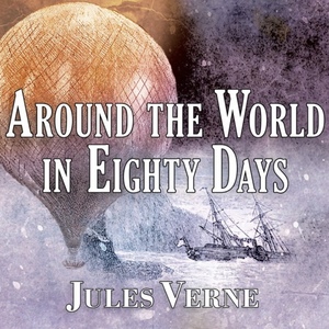 Around the World in Eighty Days by Jules Verne