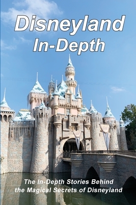 Disneyland In-Depth by Mike Fox