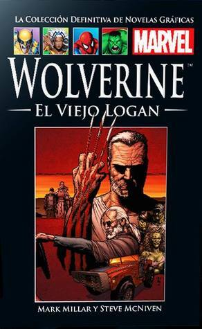 Wolverine: El Viejo Logan by Mark Millar, Steve McNiven