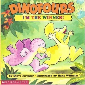 Dinofours, I'm the Winner! by Steve Metzger