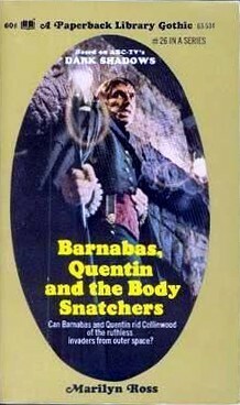Barnabas, Quentin and the Body Snatchers by Marilyn Ross