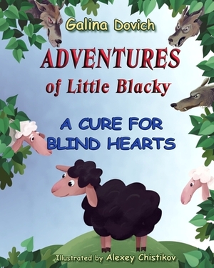 Adventures of Little Blacky: A Cure for Blind Hearts by Galina Dovich