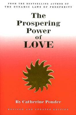 The Prospering Power of Love by Catherine Ponder