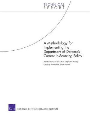 A Methodology for Implementing the Department of Defense's Current In-Sourcing Policy by Jessie Riposo