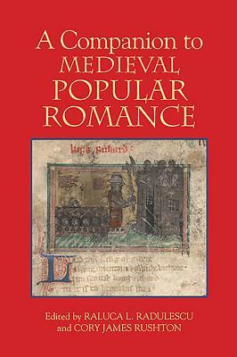 A Companion to Medieval Popular Romance by 