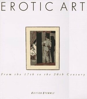 Erotic Art: From the 17th to the 20th Century, the Private Collection of Hans-Jurgen Dopp by Hans-Jürgen Döpp