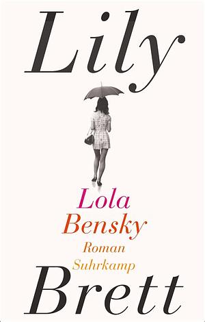 Lola Bensky: Roman by Lily Brett